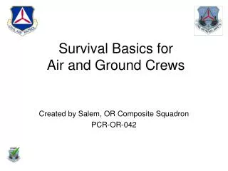 Survival Basics for Air and Ground Crews