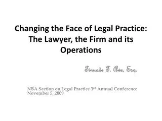Changing the Face of Legal Practice: The Lawyer, the Firm and its Operations