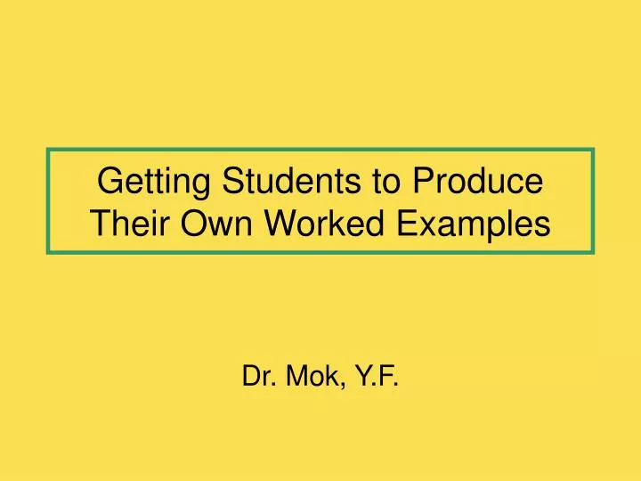getting students to produce their own worked examples