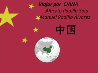 Viajar por CHINA Alberto Padilla Sola Manuel Padilla Álvarez