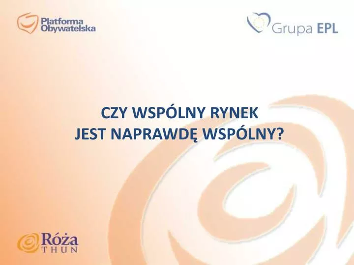 czy wsp lny rynek jest naprawd wsp lny