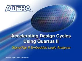 Accelerating Design Cycles Using Quartus II