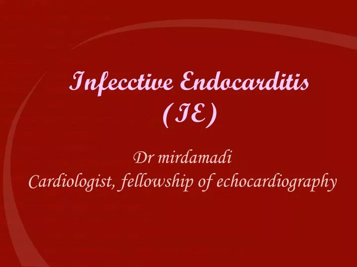infecctive endocarditis ie