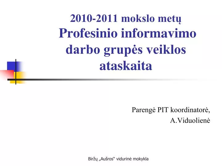 2010 2011 mokslo met profesinio informavimo darbo grup s veiklos ataskaita