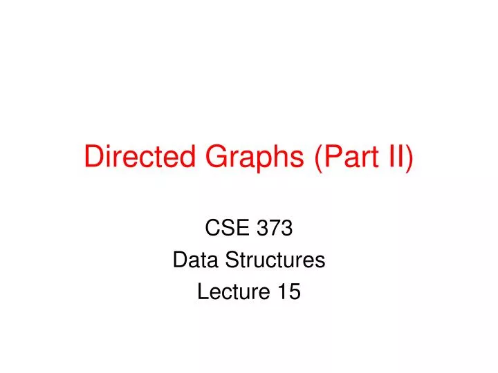directed graphs part ii