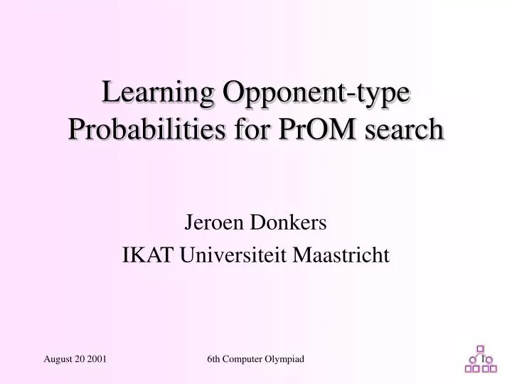 learning opponent type probabilities for prom search