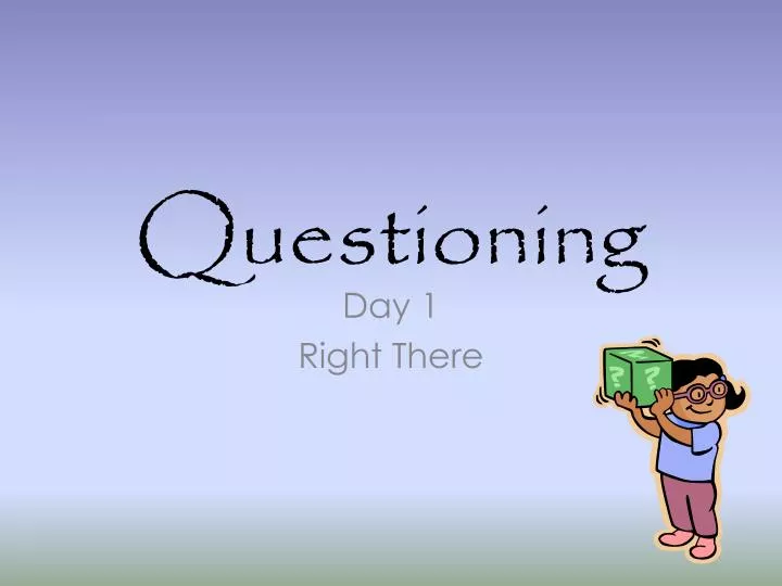 questioning