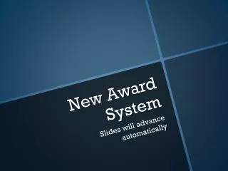 New Award System