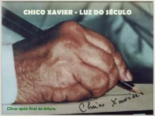 CHICO XAVIER - LUZ DO SÉCULO