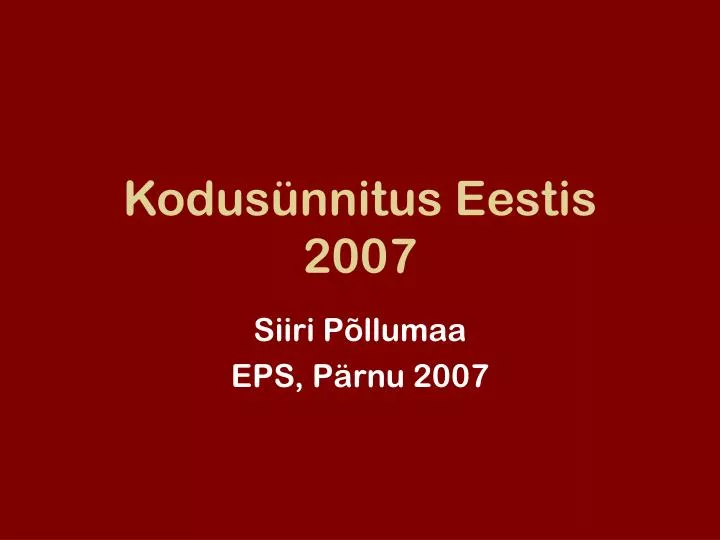 kodus nnitus eestis 2007
