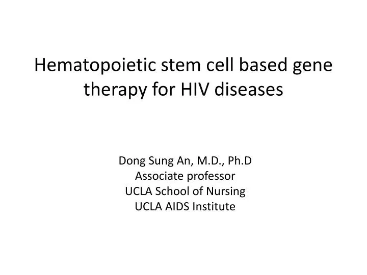 hematopoietic stem cell based gene therapy for hiv diseases
