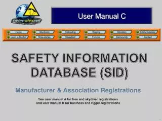 SAFETY INFORMATION DATABASE (SID)