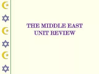 THE MIDDLE EAST UNIT REVIEW