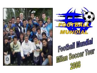 Football Mundial Milan Soccer Tour 2008