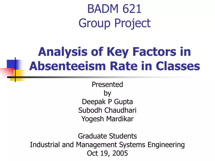 badm 621 group project analysis of key factors in absenteeism rate in classes