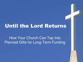 Until the Lord Returns