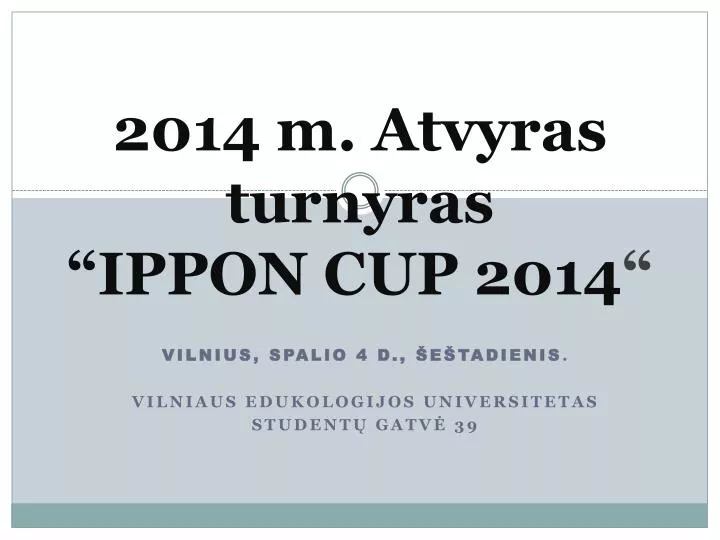 2014 m atvyras turnyras ippon cup 2014