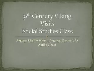 9 th Century Viking Visits Social Studies Class