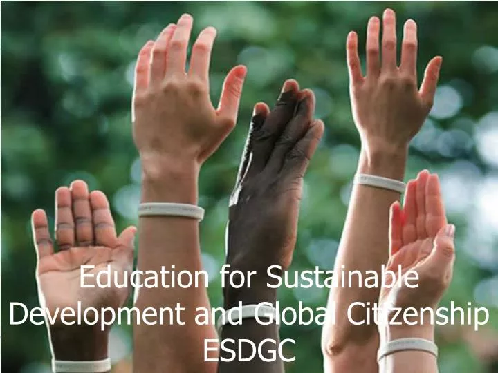 education for sustainable development and global citizenship esdgc