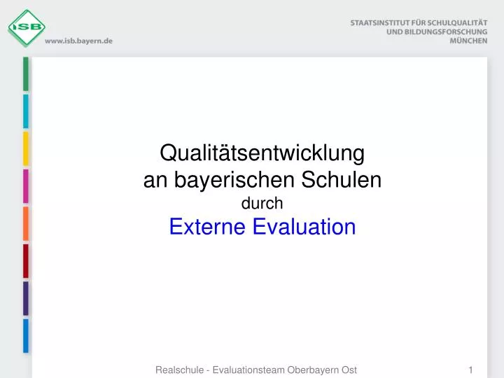 qualit tsentwicklung an bayerischen schulen durch externe evaluation