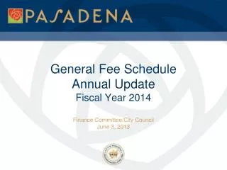 General Fee Schedule Annual Update Fiscal Year 2014