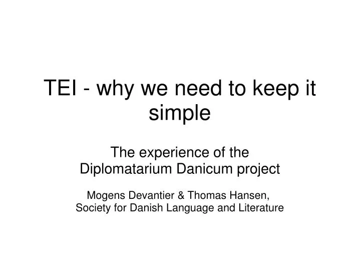 tei why we need to keep it simple