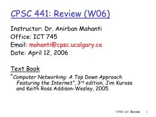 CPSC 441: Review (W06)