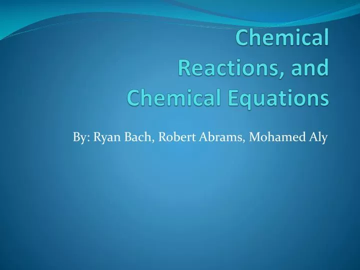 chemical reactions and chemical equations