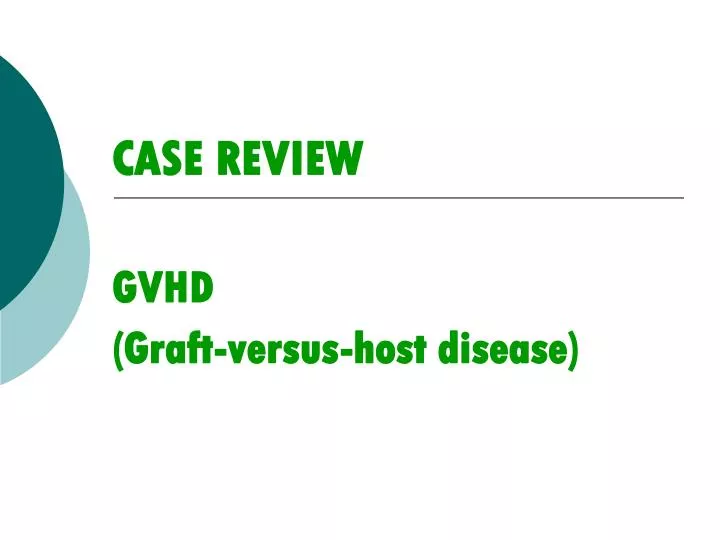 case review gvhd graft versus host disease