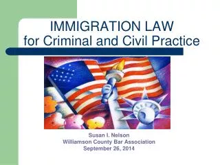 IMMIGRATION LAW for Criminal and Civil Practice