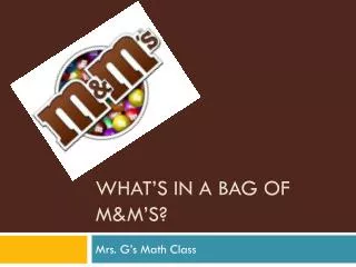 What’s in a bag of M&amp;M’s?