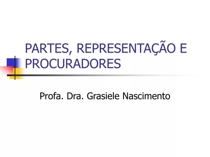 partes representa o e procuradores