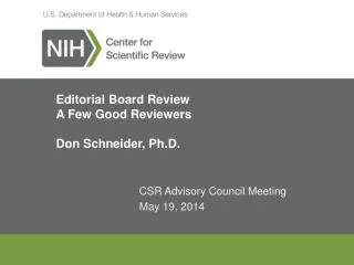 Editorial Board Review A Few Good Reviewers Don Schneider, Ph.D.