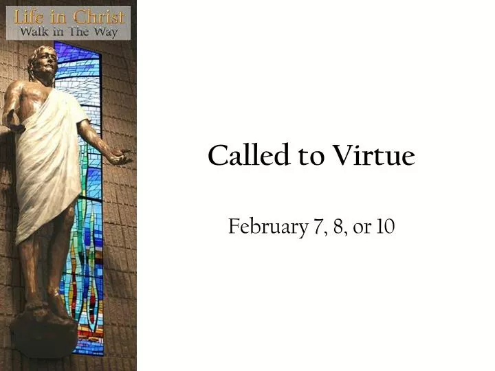 called to virtue