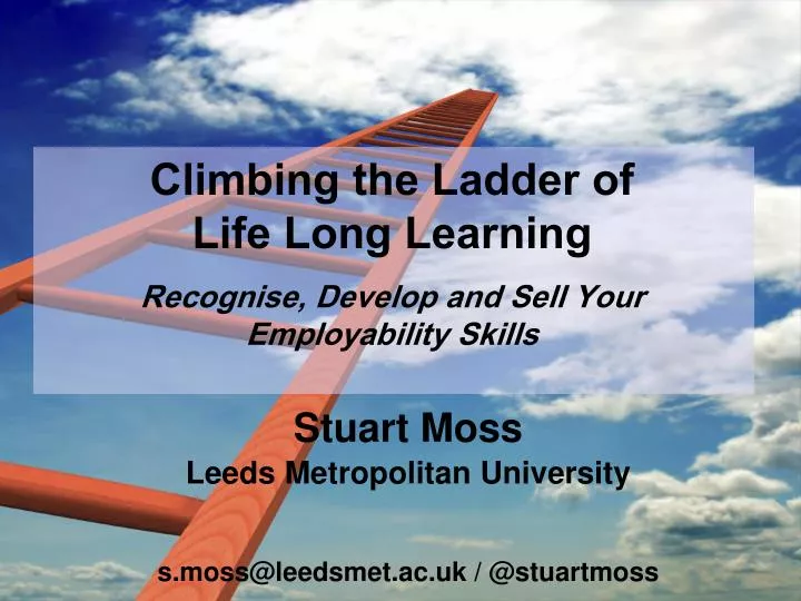climbing the ladder of life long learning recognise develop and sell your employability skills