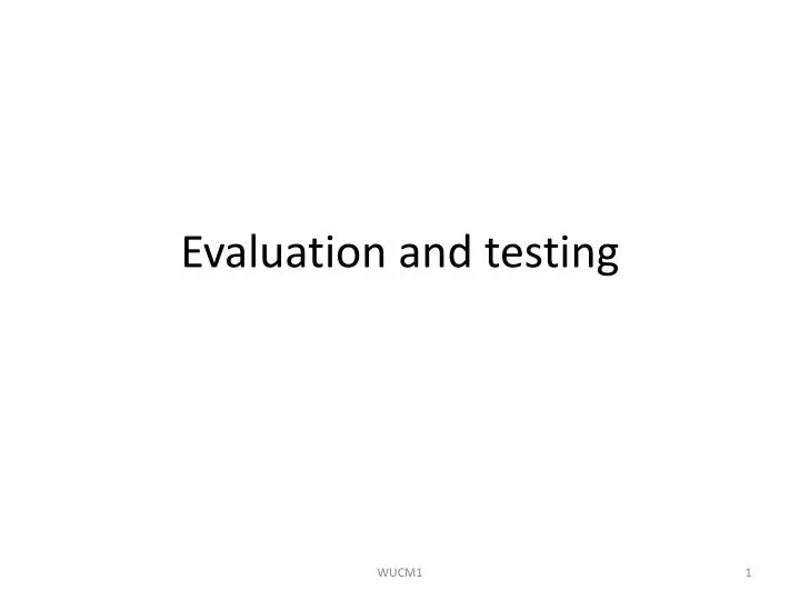 evaluation and testing