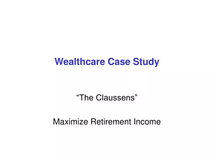wealthcare case study