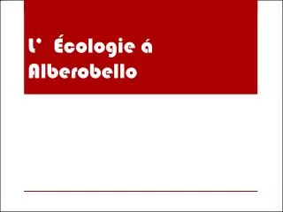 L’ Écologie á Alberobello