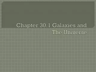 Chapter 30.1 Galaxies and The Universe