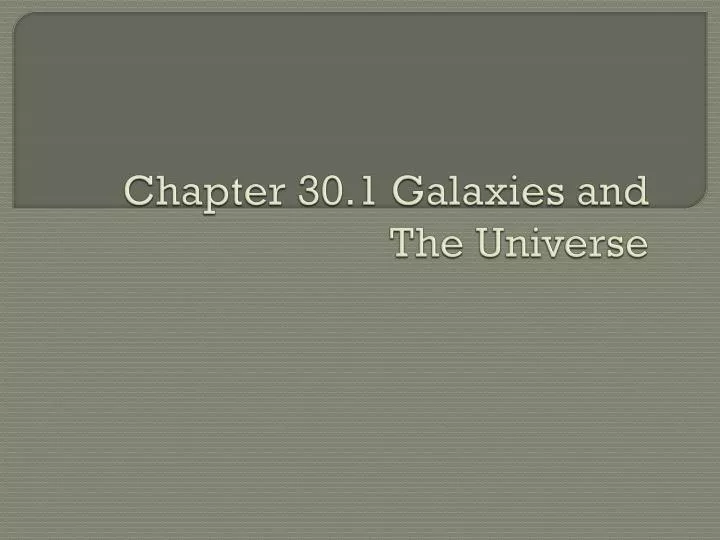 chapter 30 1 galaxies and the universe