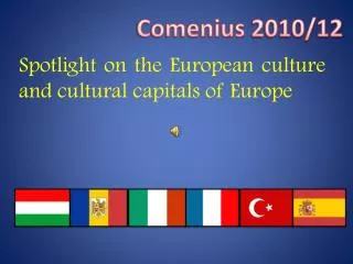 Spotlight on the E uropean culture and cultural capitals of Europe