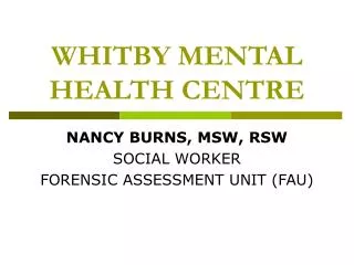 WHITBY MENTAL HEALTH CENTRE