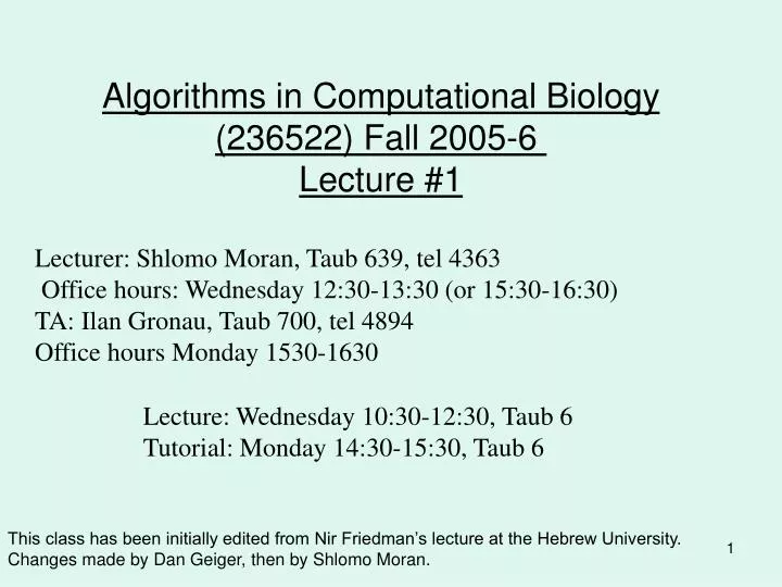 algorithms in computational biology 236522 fall 2005 6 lecture 1