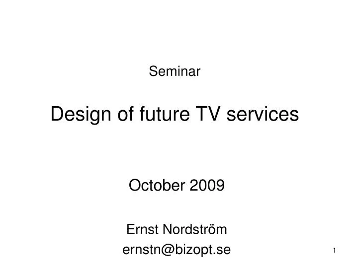 seminar design of future tv services
