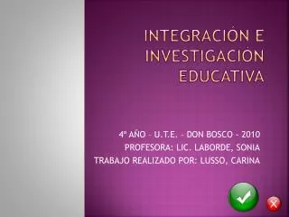 INTEGRACIÓN E INVESTIGACIÓN EDUCATIVA