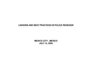 LESSONS AND BEST PRACTICES IN POLICE REDESIGN