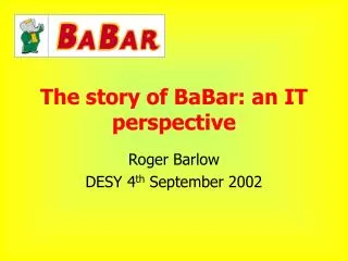 The story of BaBar: an IT perspective