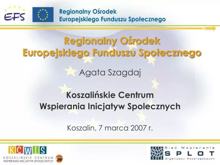 regionalny o rodek europejskiego funduszu spo ecznego