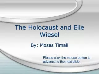 The Holocaust and Elie Wiesel
