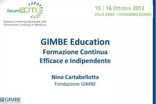 GIMBE Education Formazione Continua Efficace e Indipendente Nino Cartabellotta Fondazione GIMBE